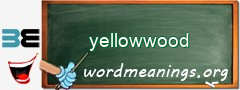 WordMeaning blackboard for yellowwood